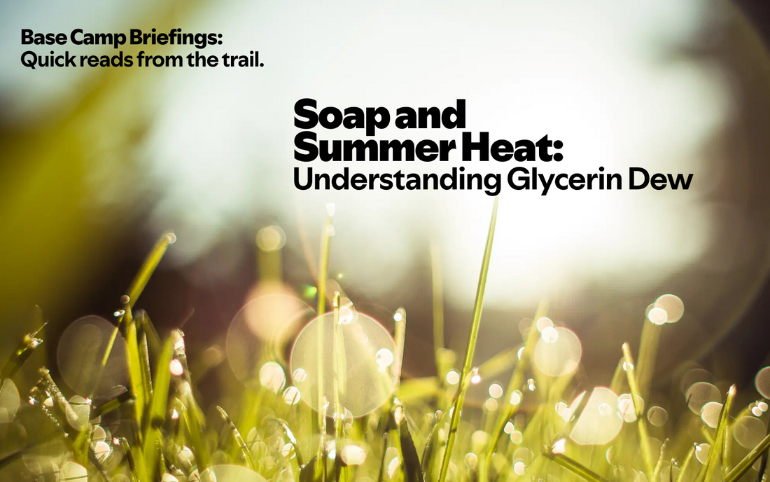 Soap Sweating Why Soap Sweats in Hot Weather | Glycerin Dew Explained – Brick Box ...